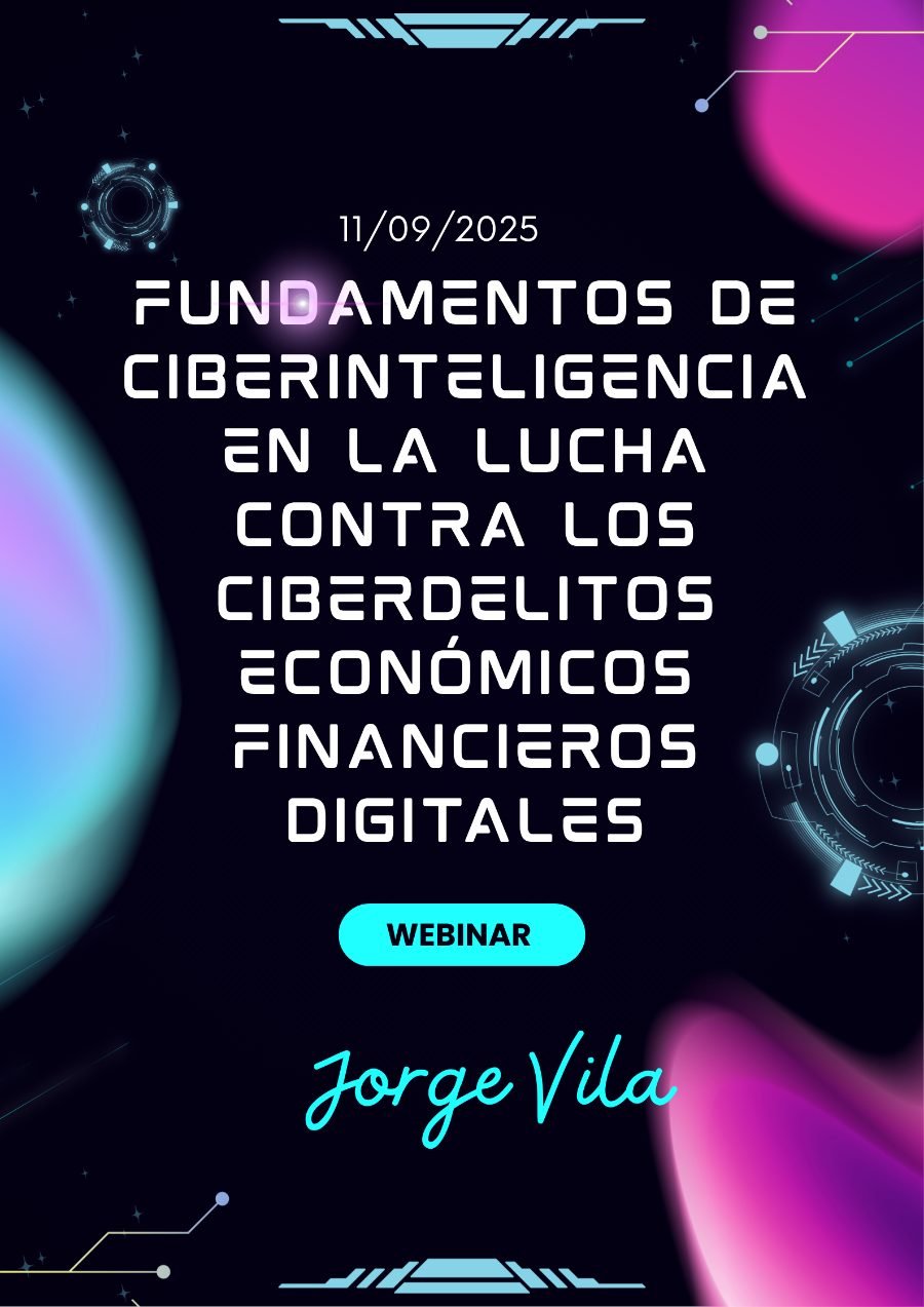 Fundamentos de ciberinteligencia en la lucha contra los ciberdelitos económicos financieros digitales — Jorge Vila