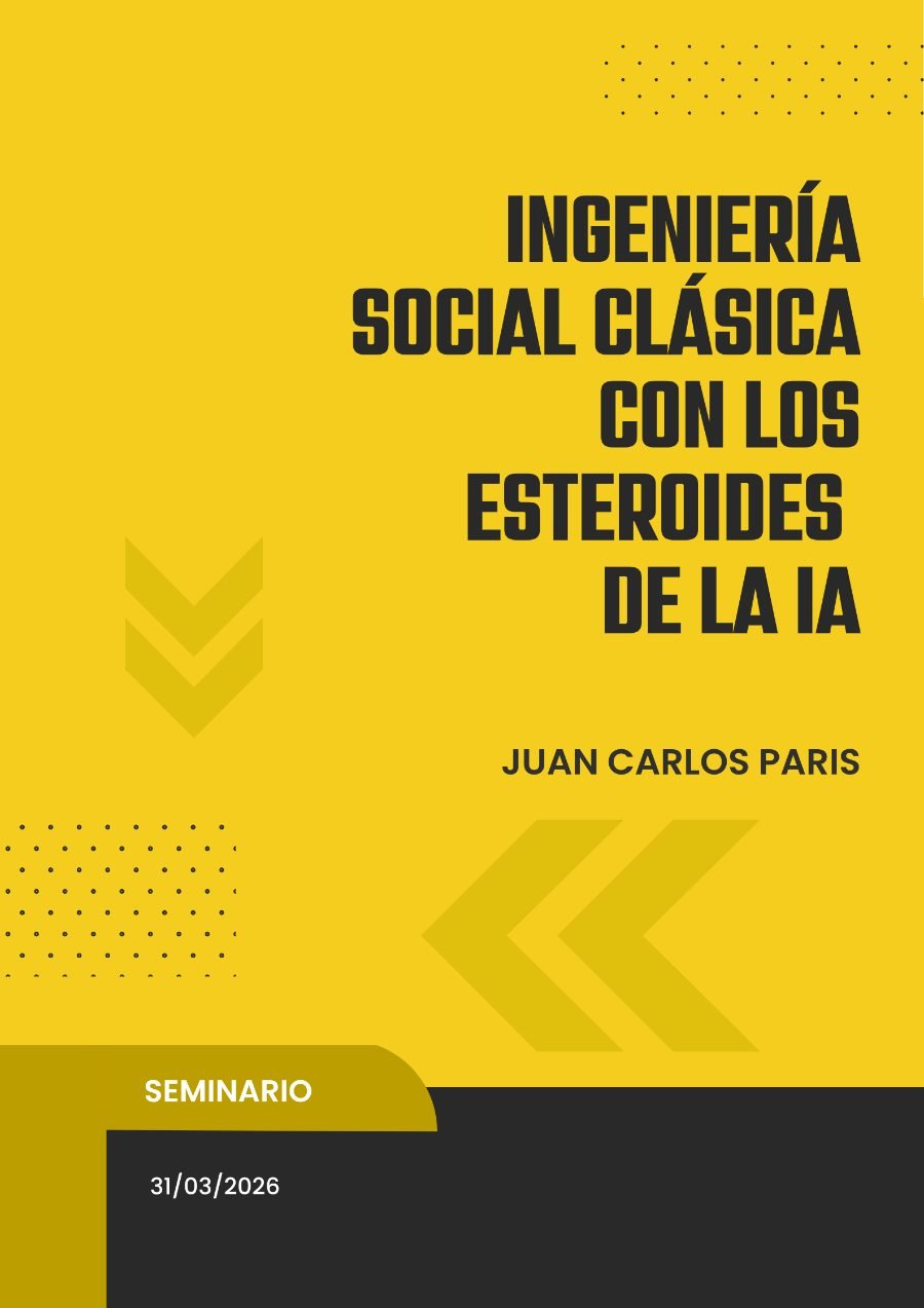 Ingeniería social clásica con los esteroides de la IA — Juan Carlos Paris